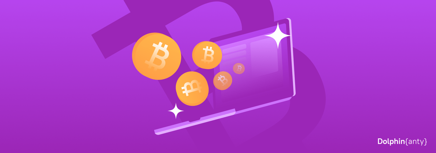 How anti-detect browsers can help to deal with cryptocurrencies