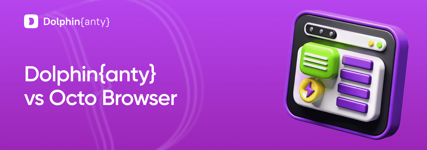 Dolphin Anty vs Octo Browser