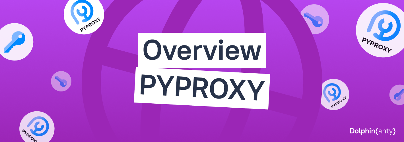 Review of the PYPROXY service: 90 million IP addresses in one place