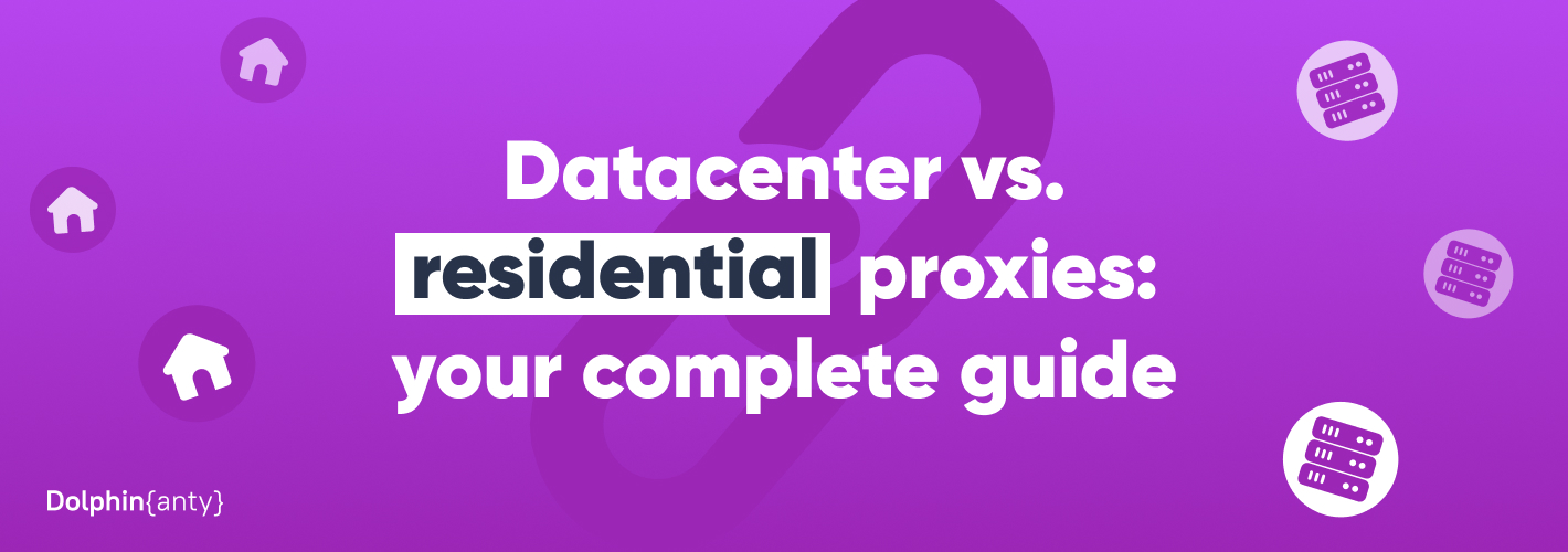 Datacenter vs residental proxies
