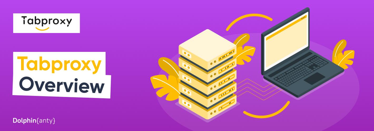 Review of TabProxy: Trusted Proxies for Dolphin Anty