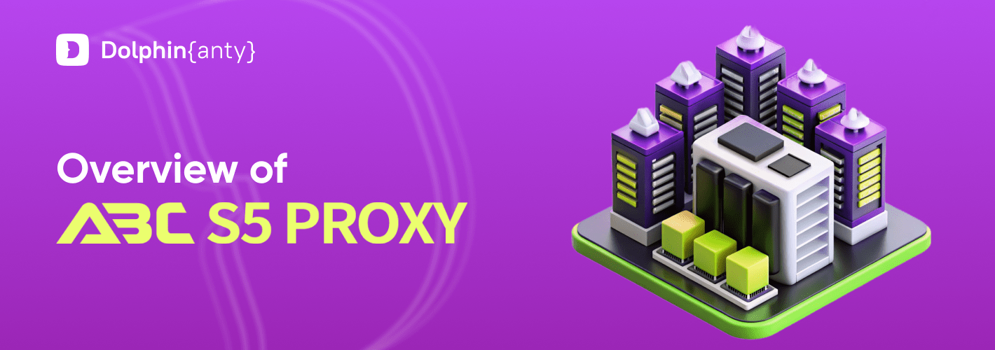 Review of ABCProxy: Seller of Trusted Proxies for Dolphin Anty