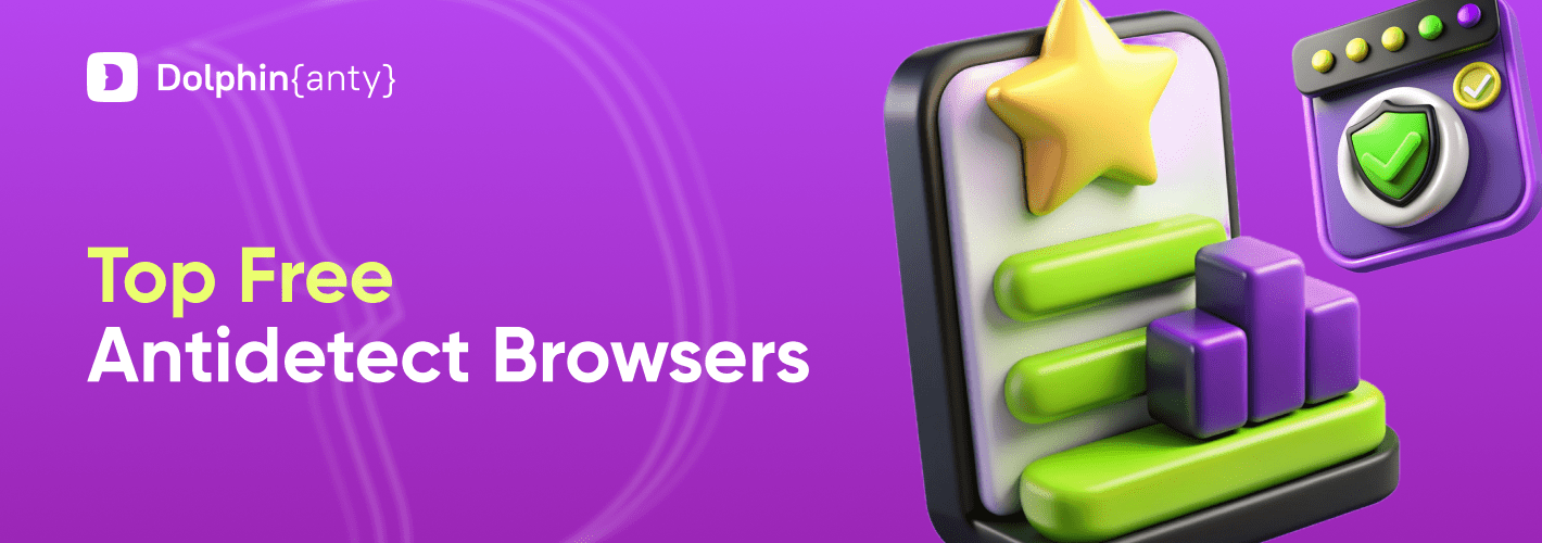 Free Anti-detect Browsers