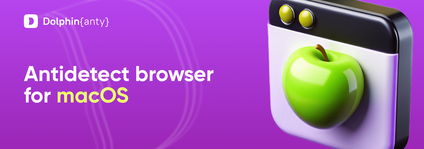 Antidetect Browser (Multiaccount) for macOS