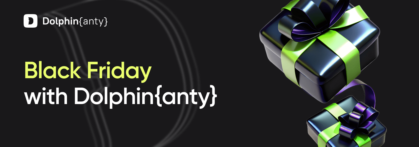 Black Friday is the Best Time for Profitable Decisions with Dolphin Anty