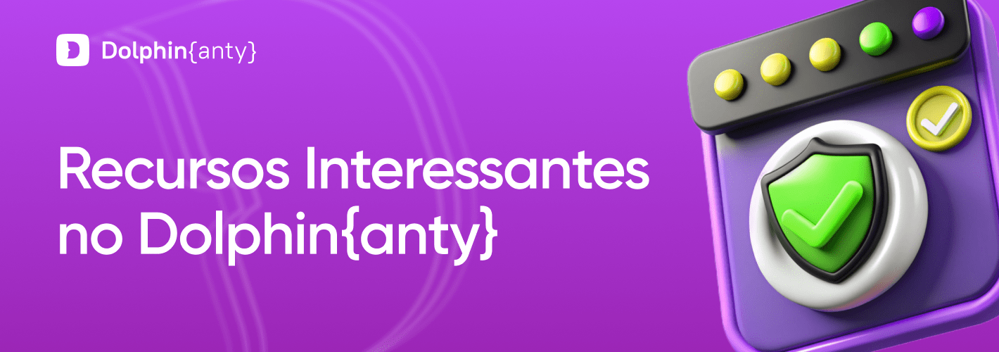 Recursos Incríveis no Dolphin Anty