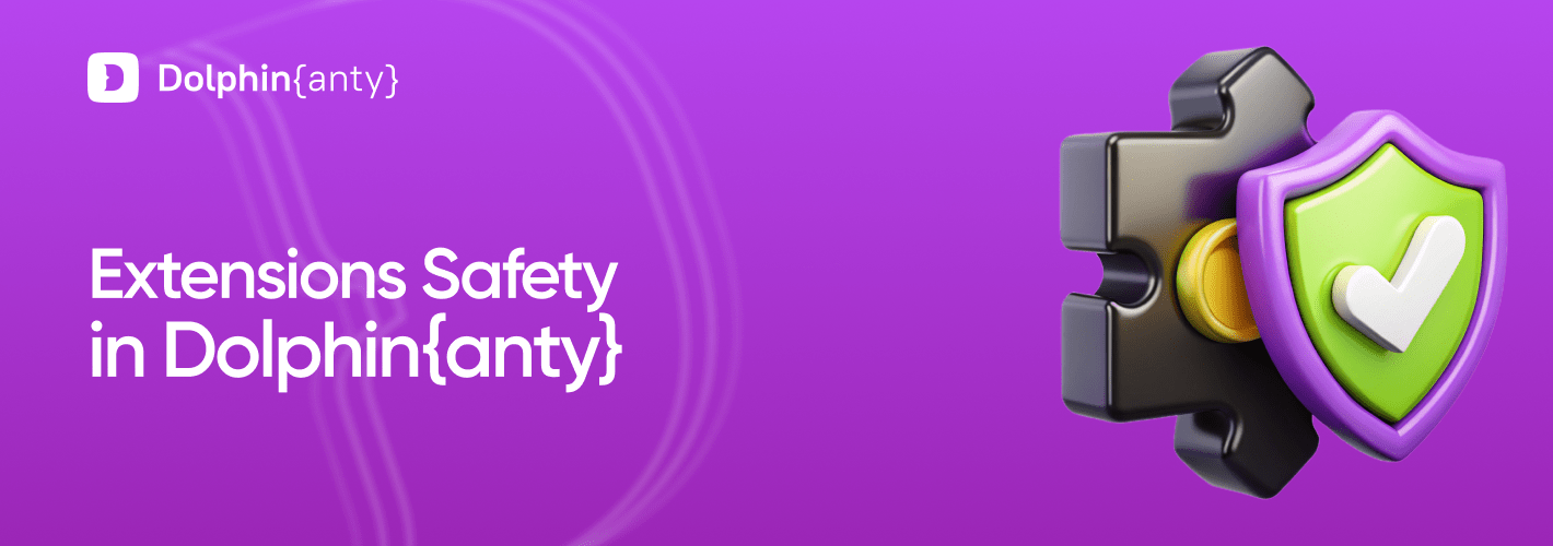 Extensions Security in Dolphin Anty