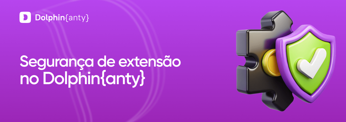 Segurança de extensão no Dolphin Anty