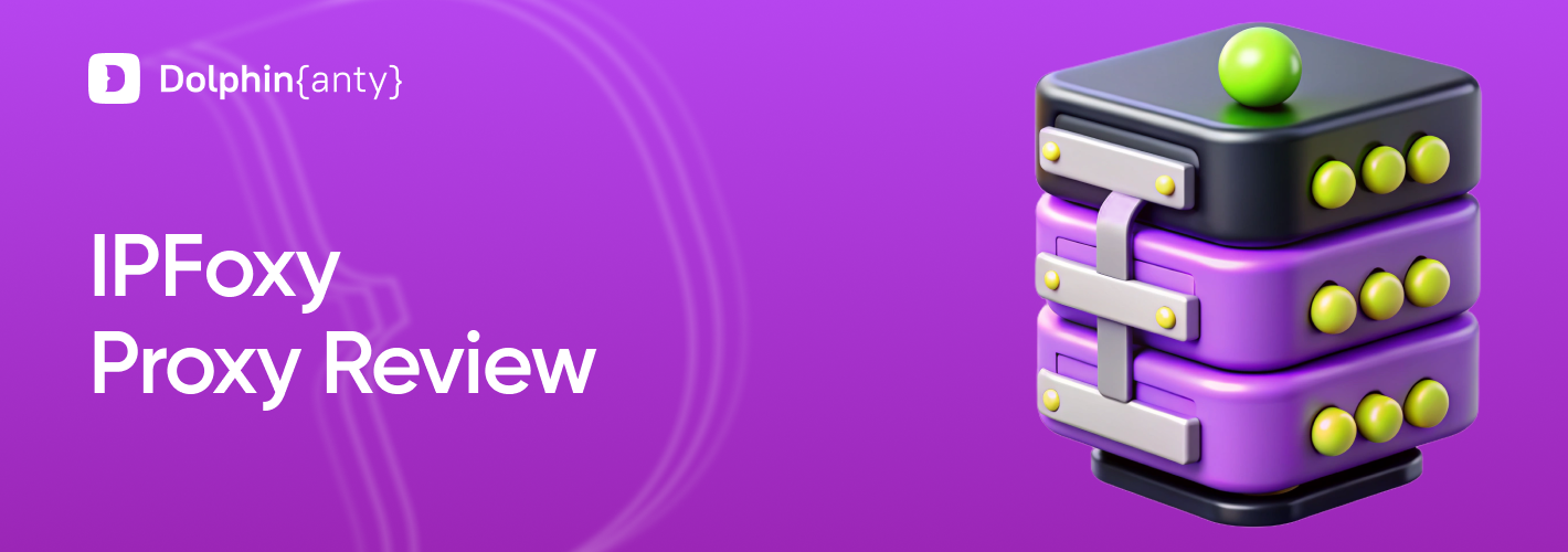 IPFoxy Proxy Review: Features, Performance & Dolphin Browser Setup