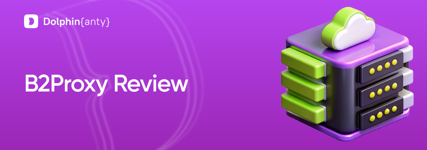 B2Proxy as a Reliable Proxy Provider