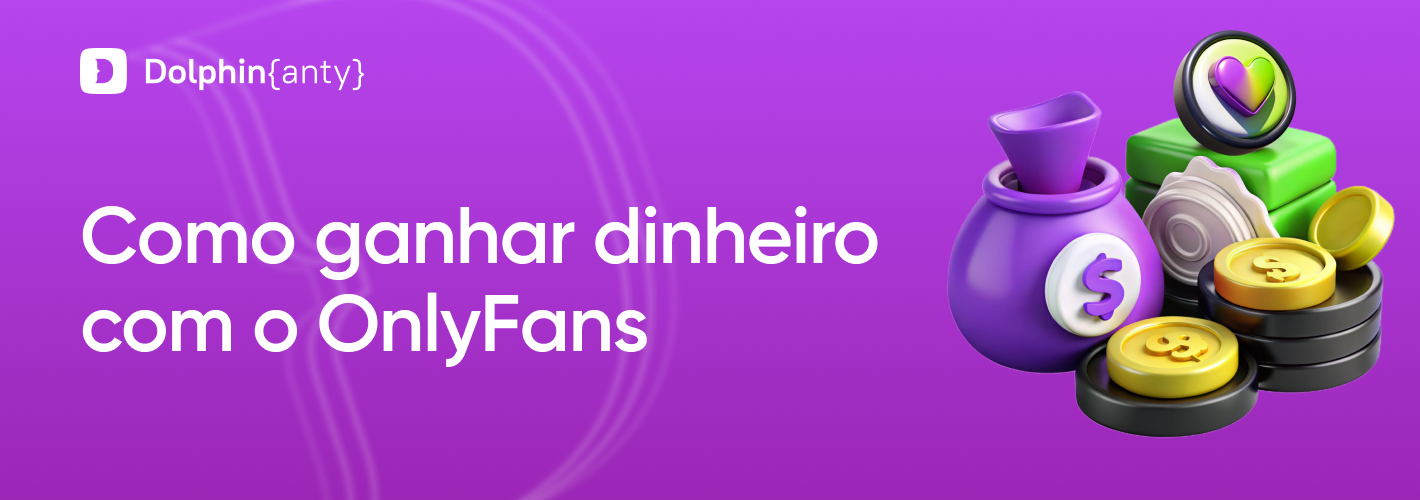 OnlyFans: Como criar uma conta e começar a ganhar dinheiro