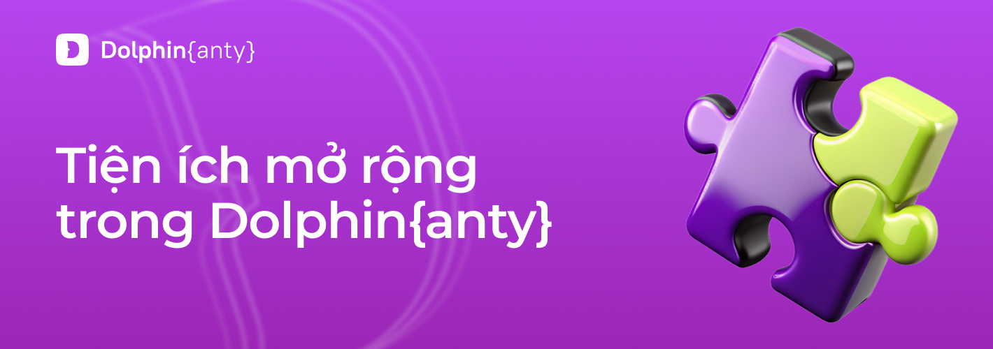 Thêm tiện ích mở rộng trong Dolphin Anty