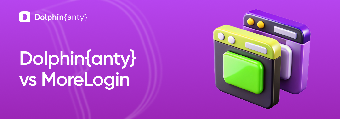 Dolphin Anty vs MoreLogin: quem é o melhor?