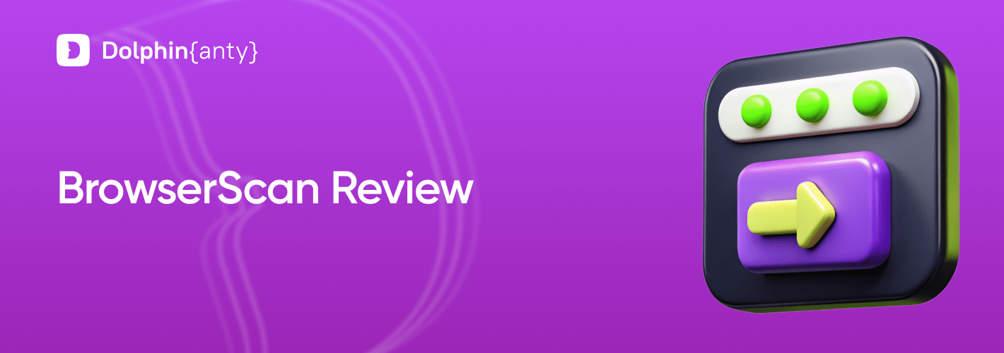 BrowserScan Review 2026: Is It the Ultimate Tool for Browser Privacy?