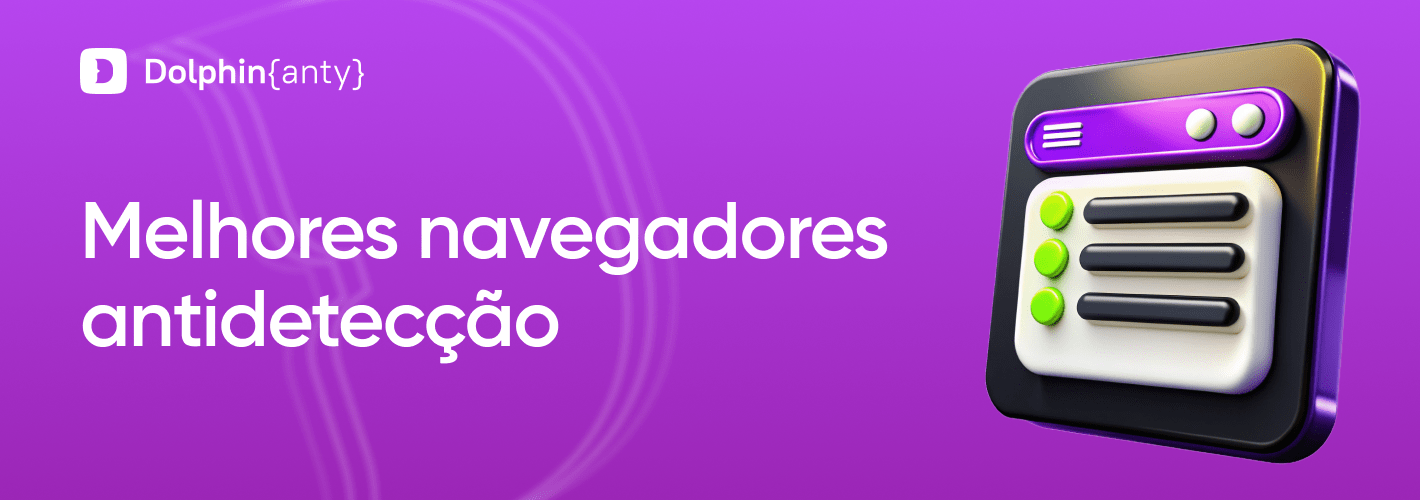 Melhores navegadores antidetecção TOP 10 💎