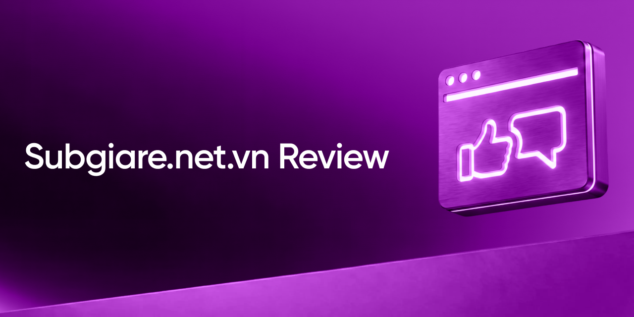 Subgiare.net.vn Review: Trusted Multiplatform Seeding Service with Over 14,000 Users
