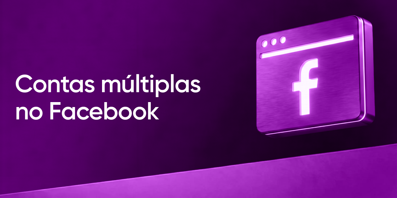Como Criar e Gerenciar Várias Contas do Facebook com Segurança