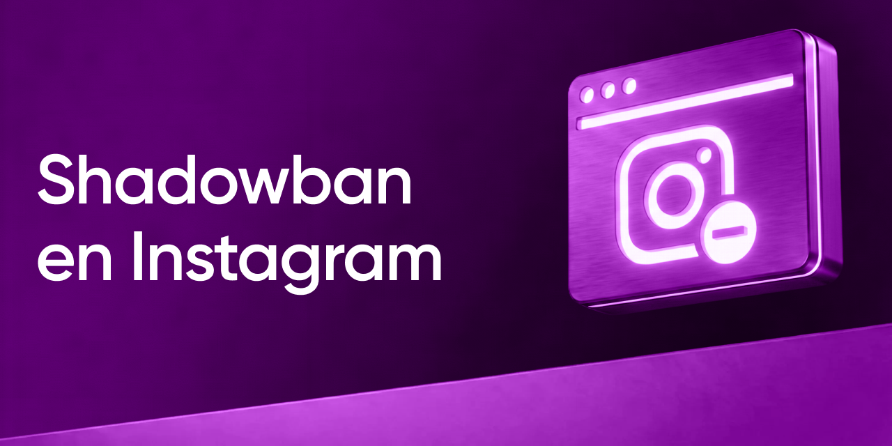 Shadowban en Instagram: cómo comprobarlo, solucionarlo y prevenirlo en 2026