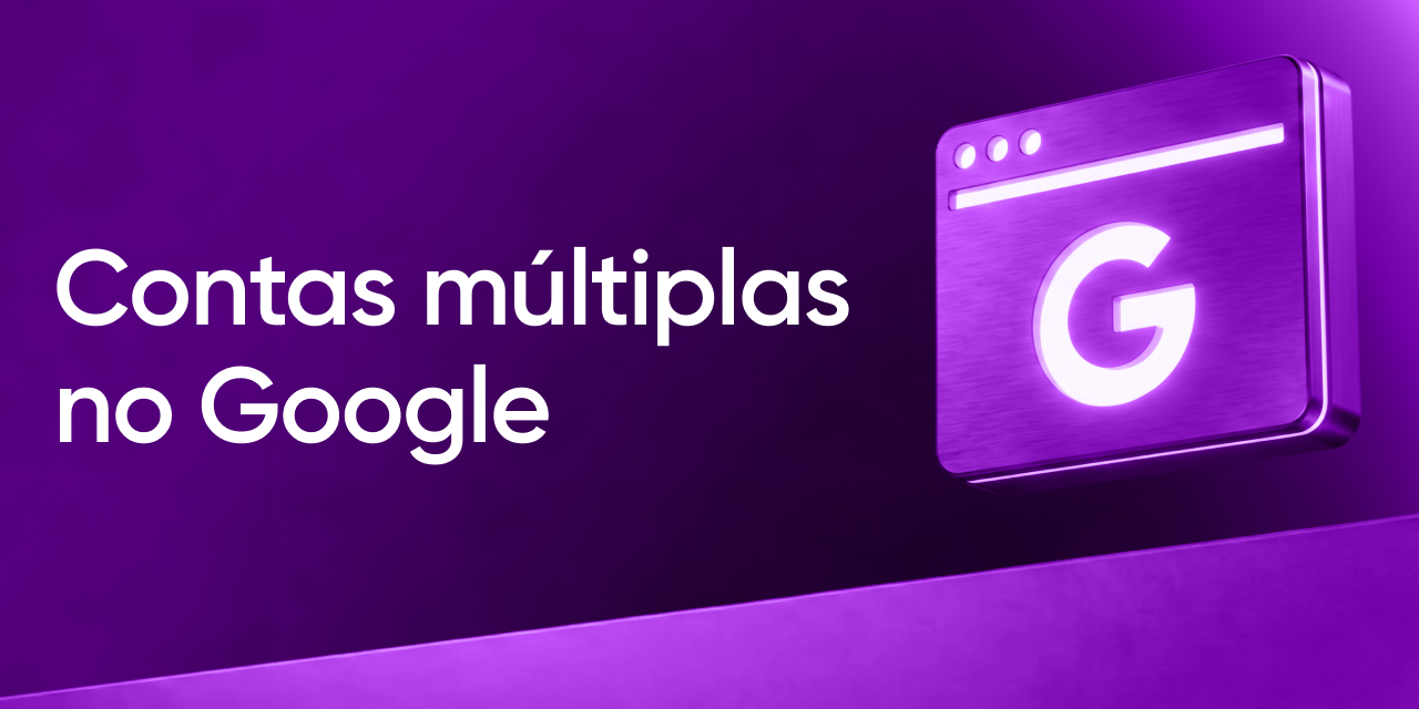 Como gerenciar várias contas do Google no navegador?