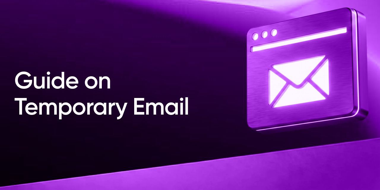 Temporary Email: What It Is, What It’s For, and How to Use It Safely