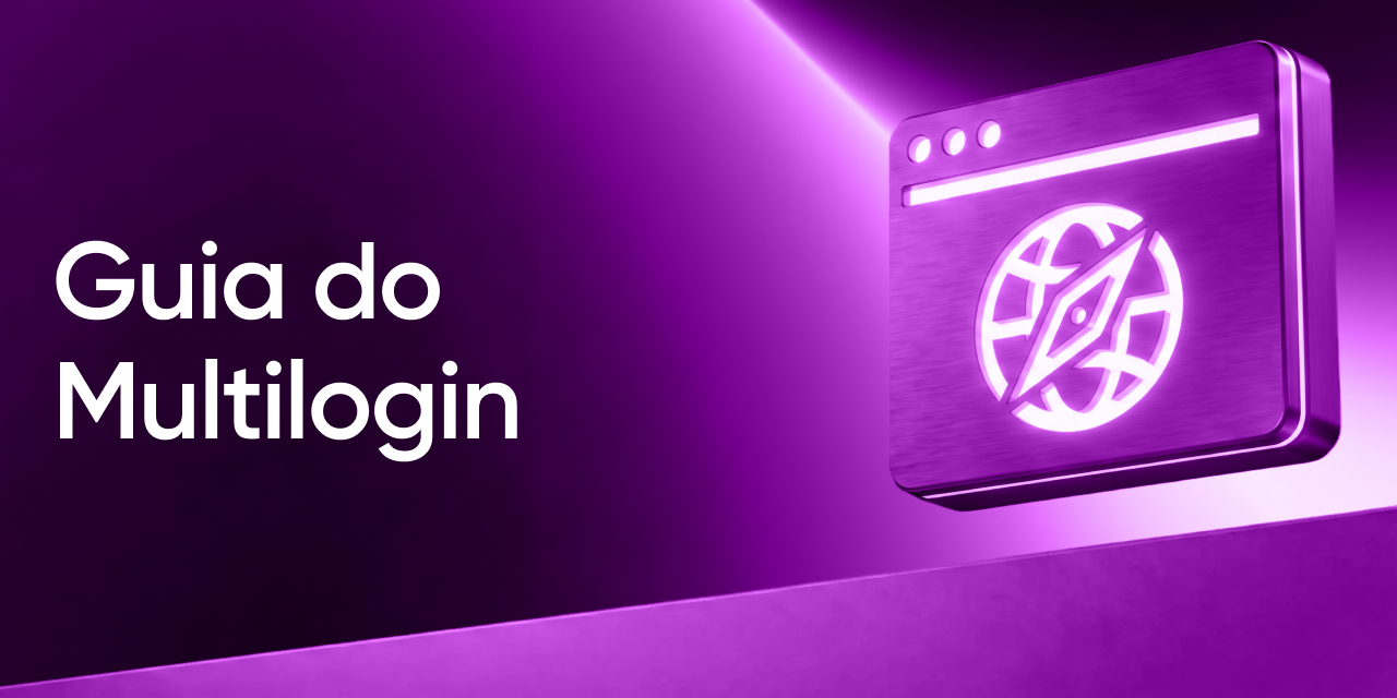 Como Usar Multilogin na Prática: Configurando o Primeiro Perfil
