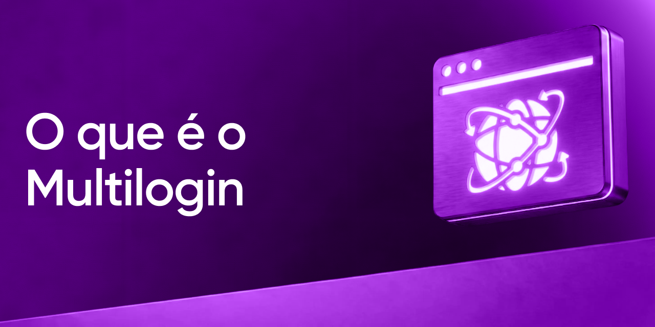 O que é o Multilogin e como escolher o plano certo