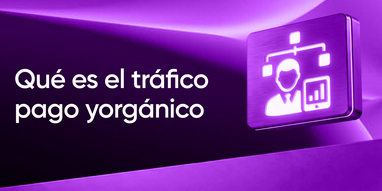 Qué es el tráfico pago y orgánico: diferencias, costos y cuándo usar cada uno