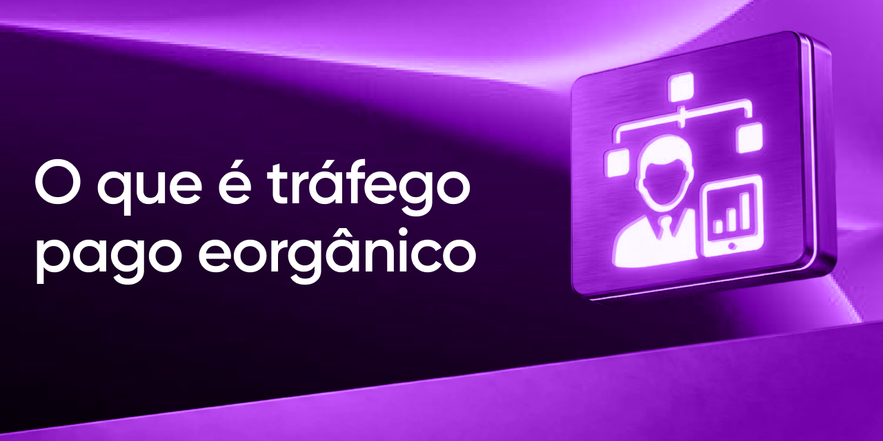 O que é tráfego pago e orgânico: diferenças, custos e quando usar cada um