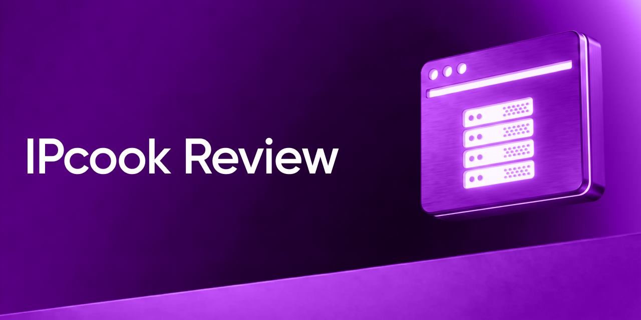 Review of IPcook: Reliable Proxy Solutions for Dolphin Anty