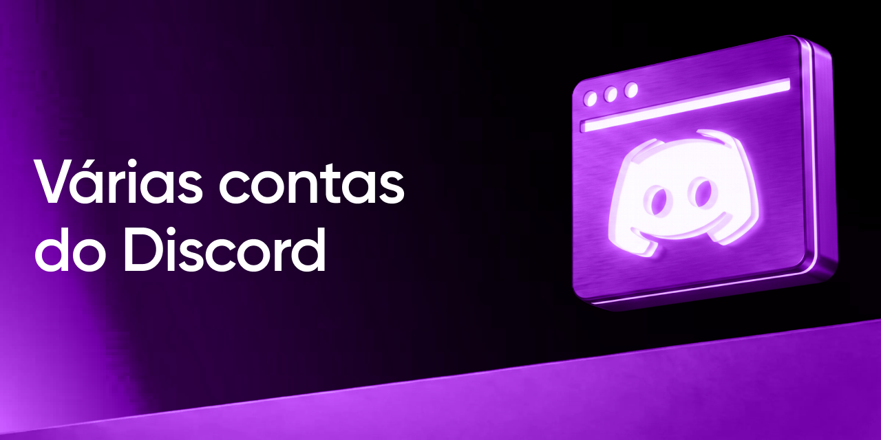 Como ter várias contas no Discord sem misturar servidores e sessões
