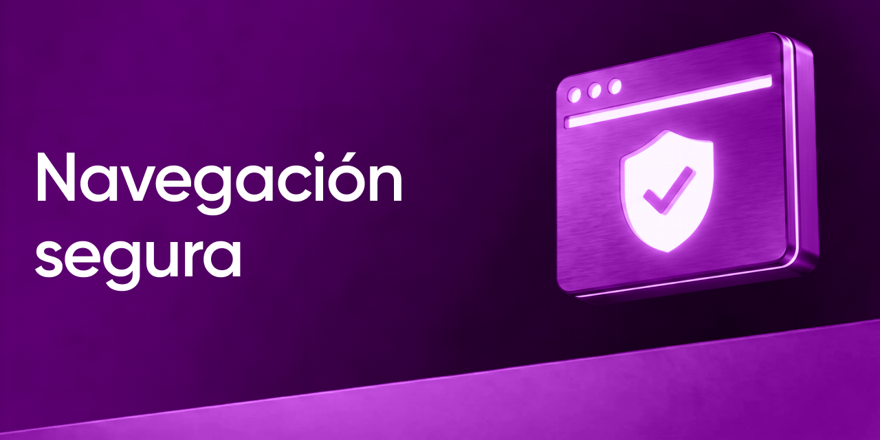 Navegación segura: checklist de configuraciones que protegen tus cuentas