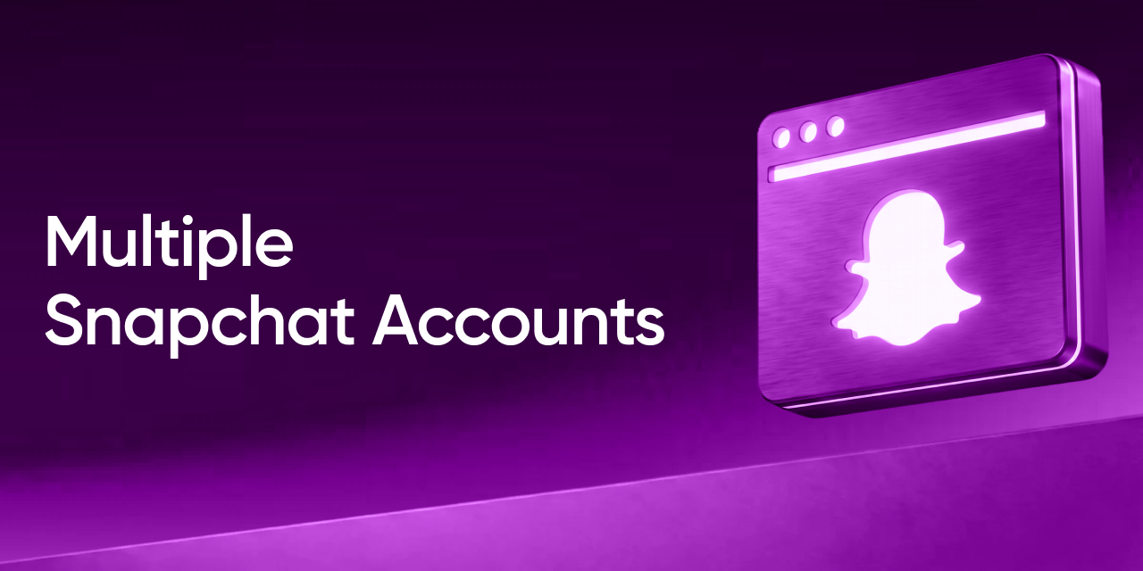 Can You Have Multiple Snapchat Accounts? A Practical Guide for Brands and Creators